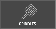 Griddles