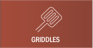 Griddles